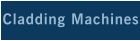 Cladding Machines