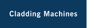 Cladding Machines