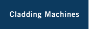Cladding Machines