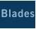 Blades