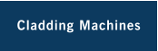 Cladding Machines